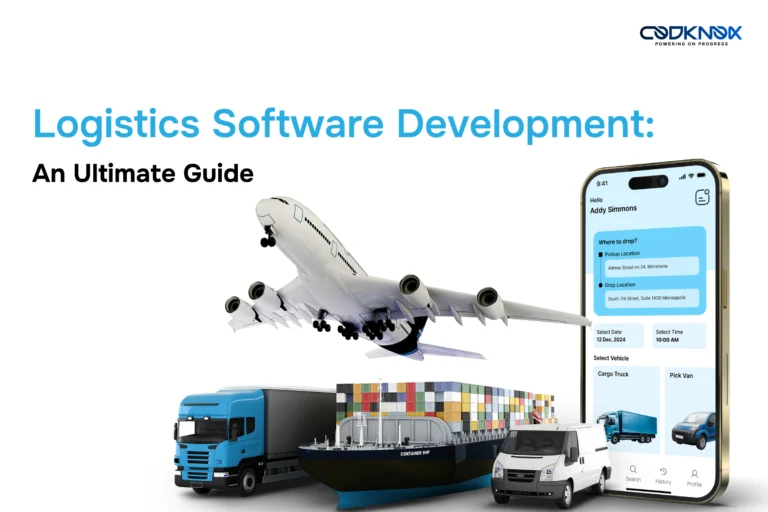 Logistics Software Development: An Ultimate Guide