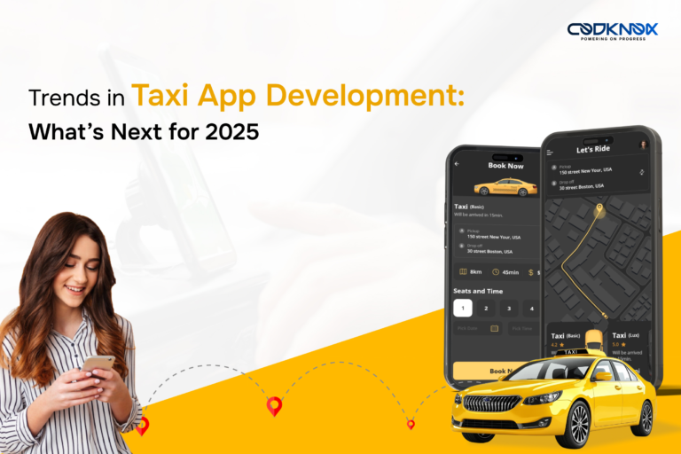 Trends in Taxi App Development: What’s Next for 2025