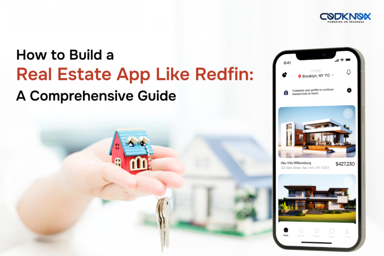 How to Build a Real Estate App Like Redfin: A Comprehensive Guide