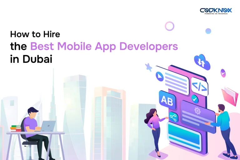 How to Hire the Best Mobile App Developers in Dubai