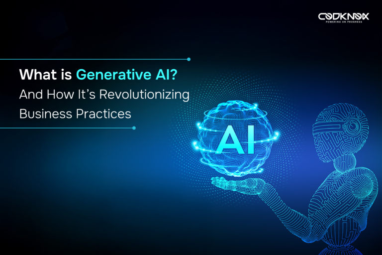 What is Generative AI? And How It’s Revolutionizing Business Practices