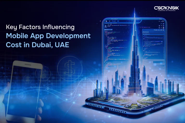 Key Factors Influencing Mobile App Development Cost in Dubai, UAE