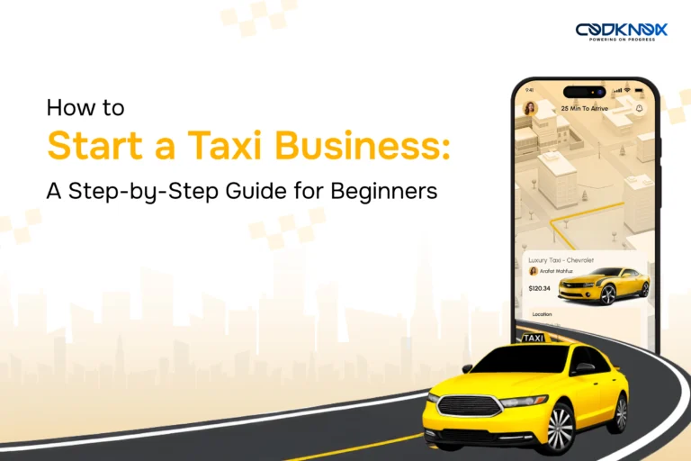 How to Start a Taxi Business: A Step-by-Step Guide for Beginners