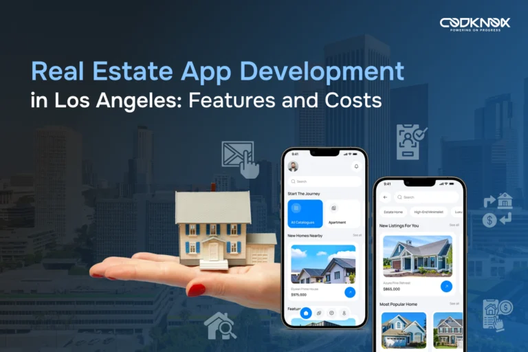 Real Estate App Development in Los Angeles: Features and Costs