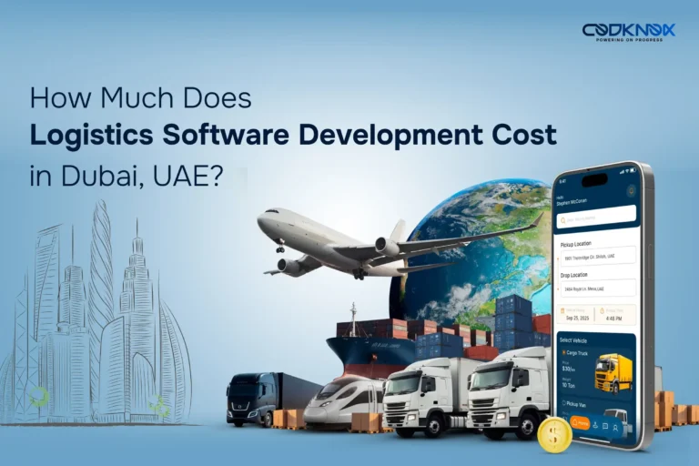 How Much Does Logistics Software Development Cost in Dubai, UAE?