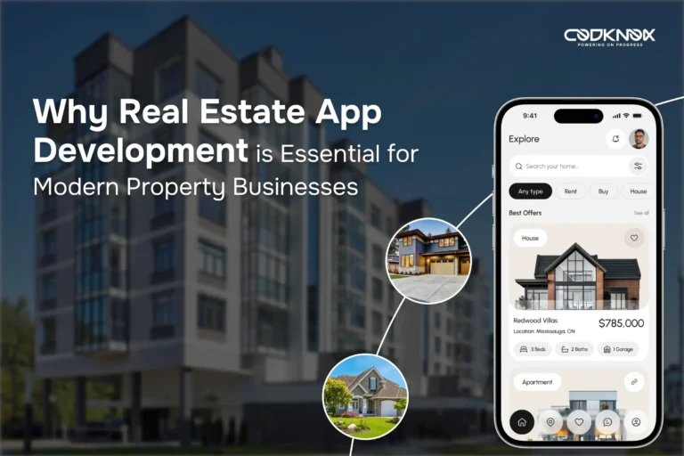 Why Real Estate App Development Is Essential for Modern Property Businesses