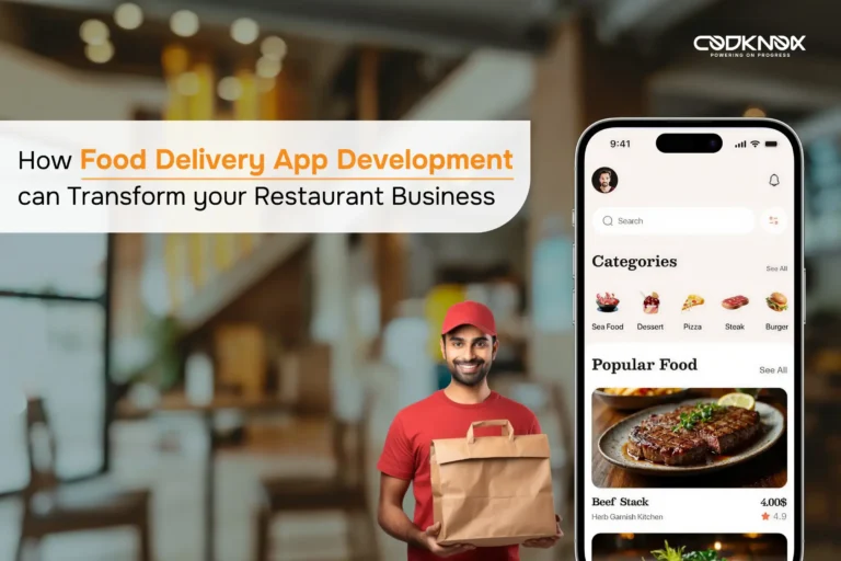 How Food Delivery App Development Can Transform Your Restaurant Business