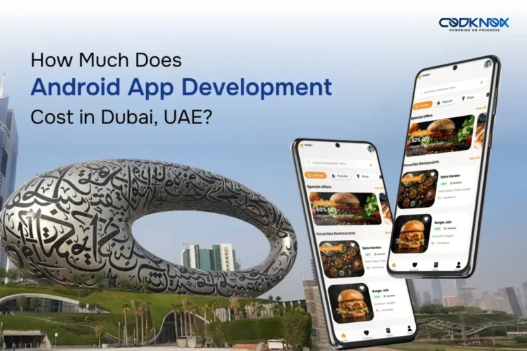 How Much Does Android App Development Cost in Dubai, UAE?