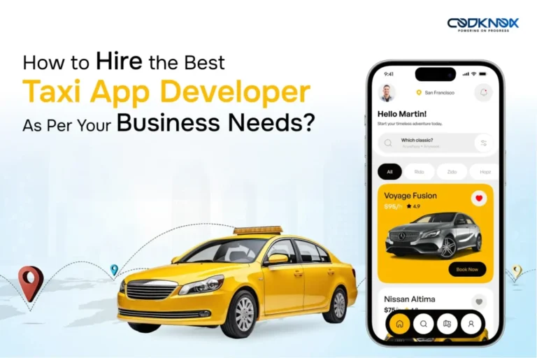 How to Hire the Best Taxi App Developer As Per Your Business Needs?